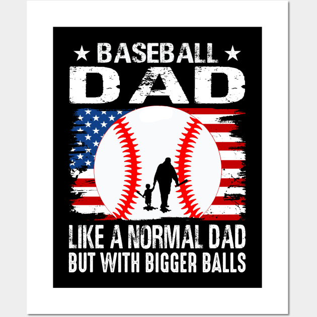 Baseball Dad Like A Normal Dad But With Bigger Balls USA Flag Wall Art by eyelashget